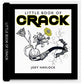 Cracks - LITTLE BOOK OF CRACK - Hardcover Book - Limited Edition /333